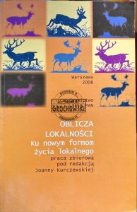 Oblicza lokalności. Ku nowym formom życia lokalnego
