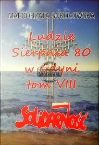 Ludzie sierpnia 80  w Gdyni tom VIII