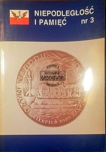 Niepodległość i pamięć. Rocznik II nr 2(3) 75 rocznica Bitwy Warszwaskiej 1920 roku