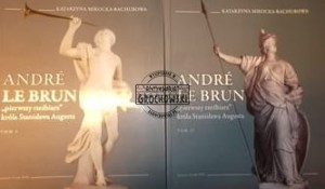 Andre Le Brun. Pierwszy rzeźbiarz króla Stanisława Augusta. Tom I-II
