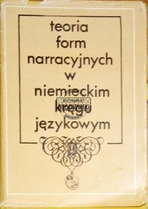 Teoria form narracyjnych w niemieckim kręgu językowym. Antologia