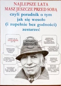Najlepsze lata masz jeszcze przed sobą, czyli poradnik o tym jak się wesoło (i zupełnie bez godności) zestarzeć 