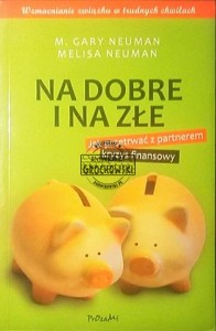 Na dobre i na złe. Jak przetrwać z partnerem kryzys finansowy