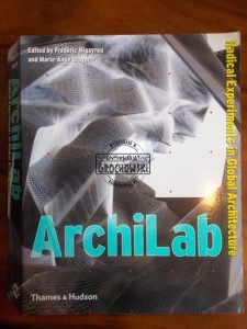 Archilab : Radical Experiments on Global Architecture