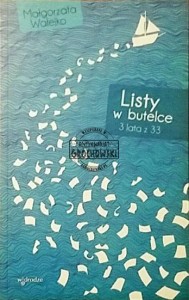 Listy w butelce. 3 lata z 33