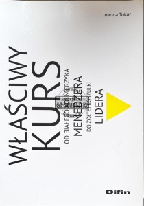 Właściwy kurs. Od białego kołnierzyka menedżera do żółtej koszulki lidera