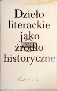 Dzieło literackie jako źródło historyczne