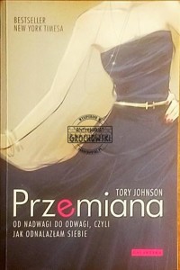 Przemiana. Od nadwagi do odwagi, czyli jak odnalazłam siebie