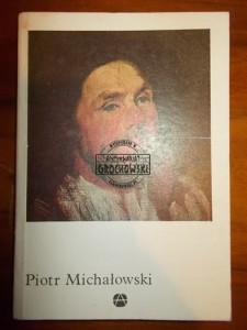 Piotr Michałowski. (Seria: Mała Encyklopedia Sztuki,  81)