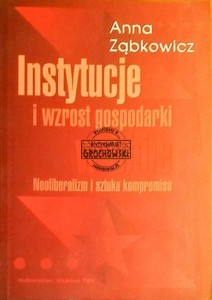 Instytucje i wzrost gospodarki w Chile. Neoliberalizm i sztuka kompromisu