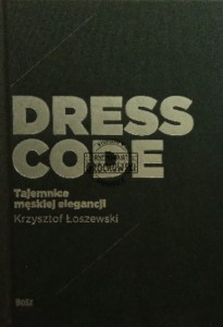 Dress Code, tajemnice męskiej elegancji