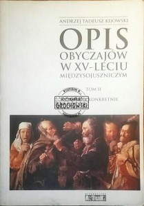 Opis obyczajów w XV-leciu międzysojuszniczym tom II. A teraz konkretnie
