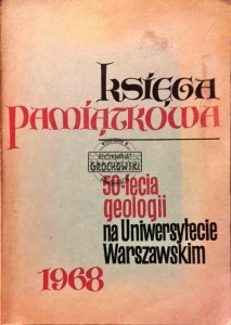Księga pamiątkowa 50-lecia geologii na Uniwersytecie Warszawskim
