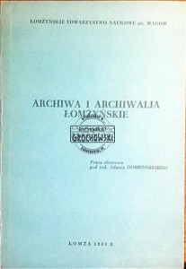 Archiwa i archiwalia łomżyńskie
