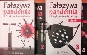 Fałszywa pandemia. Krytyka naukowców i lekarzy (tomy I-IV)