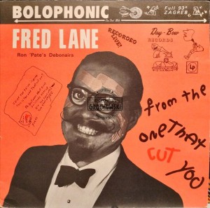 Fred Lane, Ron 'Pate's Debonairs – From The One That Cut You