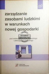 Zarządzanie zasobami ludzkimi w warunkach nowej gospodarki