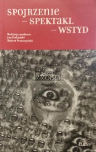Spojrzenie. Spektakl. Wstyd