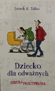Dziecko dla odważnych