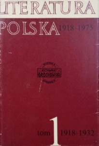 Literatura Polska 1918-1975 tom I 1918-1832