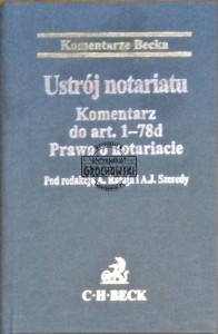 Ustrój notariatu. Komentarz do art. 1-78d Prawa o notariacie 