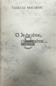 O Jedwabne, Jedwabne...