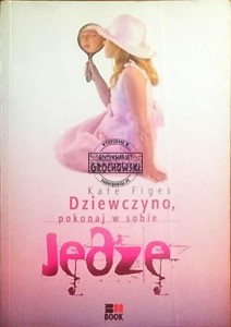 Dziewczyno pokonaj w sobie jędzę