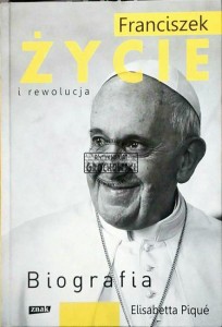 Franciszek. Życie i rewolucja