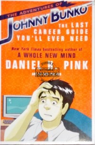 The adventures of Johnny Bunko. The last career guide you'll ever need