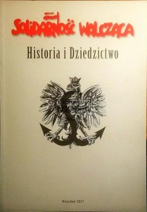 Solidarnośc Walcząca. Historia i Dziedzictwo