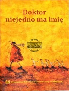 Doktor niejedno ma imię