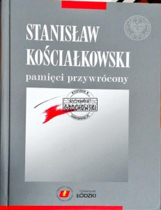 Stanisław Kościakowski pamięci przywrócony