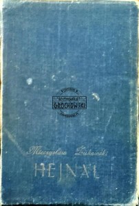 Hejnał: Wybór pieśni w układzie na cztery głosy męskie. Część I