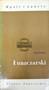 Łunaczarski. Myśli i Ludzie