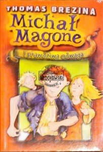 Michał Magone i prawdziwa odwaga 