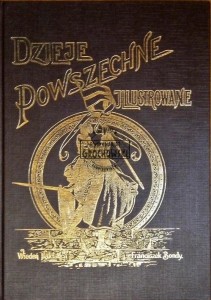 Dzieje powszechnie ilustrowane. Tom 1. Od czasów najdawniejszych aż do zawiązków historyi greckiej 