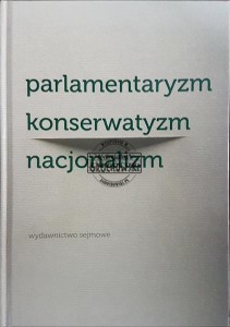 Parlamentaryzm, konserwatyzm, nacjonalizm