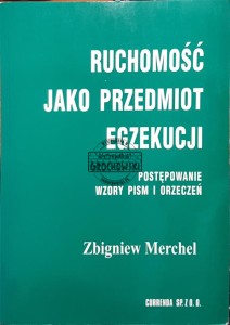 Ruchomość jako przedmiot egzekucji. Postępowanie, wzory pism i orzeczeń