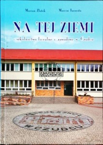 Na tej ziemi - szkolnictwo licealne i zawodowe w Czudcu