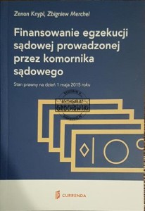 Finansowanie egzekucji sądowej prowadzonej przez komornika sądowego