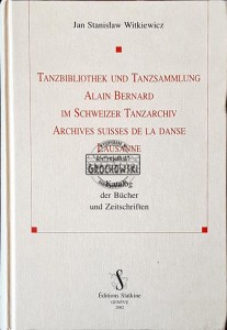 Tanzbibliothek und Tanzsammlung Alain Bernard im Schweizer Tanzarchiv 