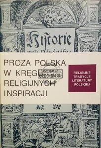 Proza polska w kręgu religijnych inspiracji