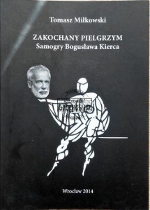 Zakochany Pielgrzym Samogry Bogusław Kierca