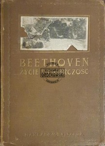 Beethoven: życie i twórczość: studjum artystyczne