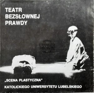 Teatr bezsłownej prawdy. "Scena Plastyczna" Katolickiego Uniwersytetu Lubelskiego