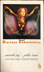 "Niemieckie psy" i "polskie świnie" oraz inne eseje z historii kultury