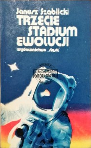 Trzecie stadium ewolucji. Opowiadania fantastyczno-naukowe