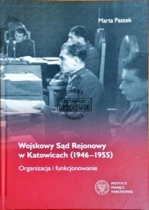 Wojskowy Sąd Rejonowy w Katowicach (1946-1955). Organizacja i funkcjonowanie