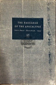 The haggadah of the apocalypse : Imre Ámos and his times