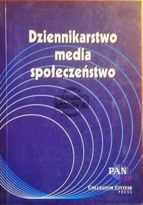Dziennikarstwo media spoleczeństwo